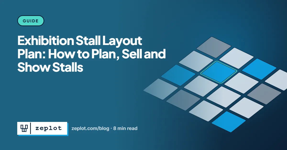 Exhibition Stall Layout Plan: How to Plan, Sell and Show Stalls