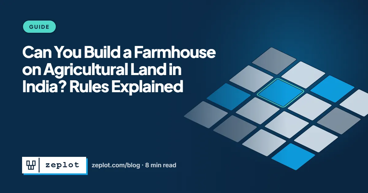 Can You Build a Farmhouse on Agricultural Land in India? Rules Explained