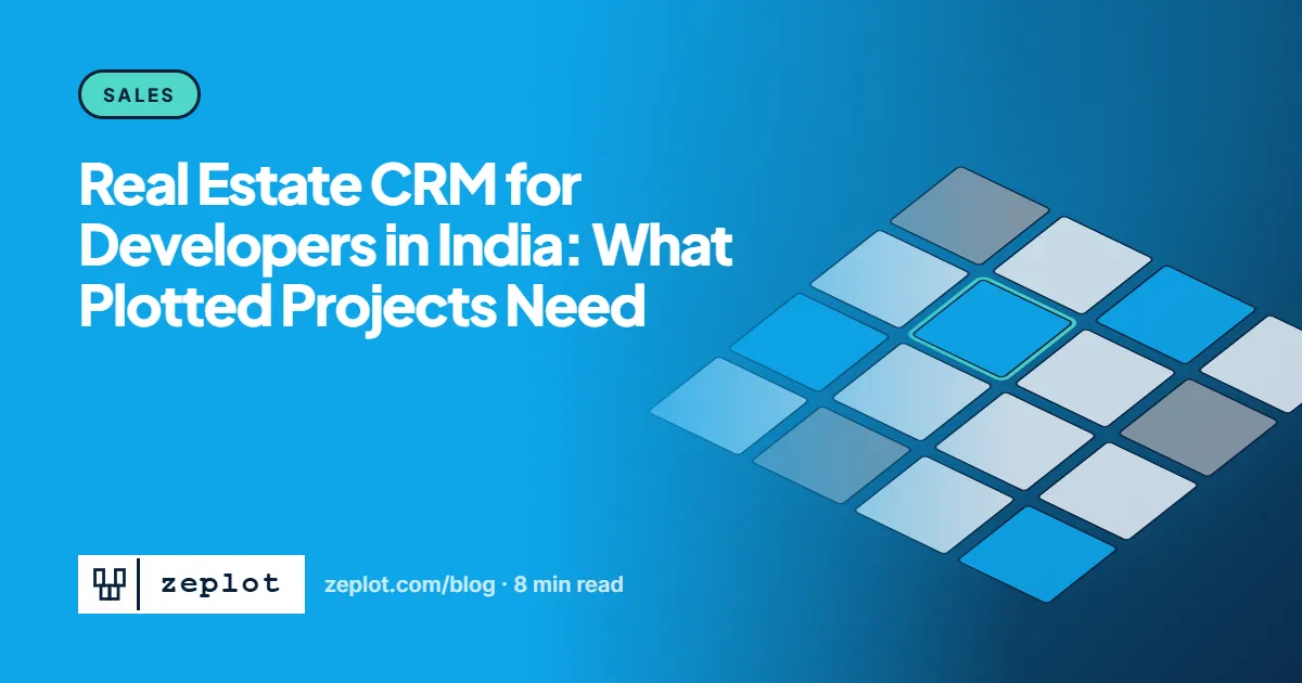 Real Estate CRM for Developers in India: What Plotted Projects Need
